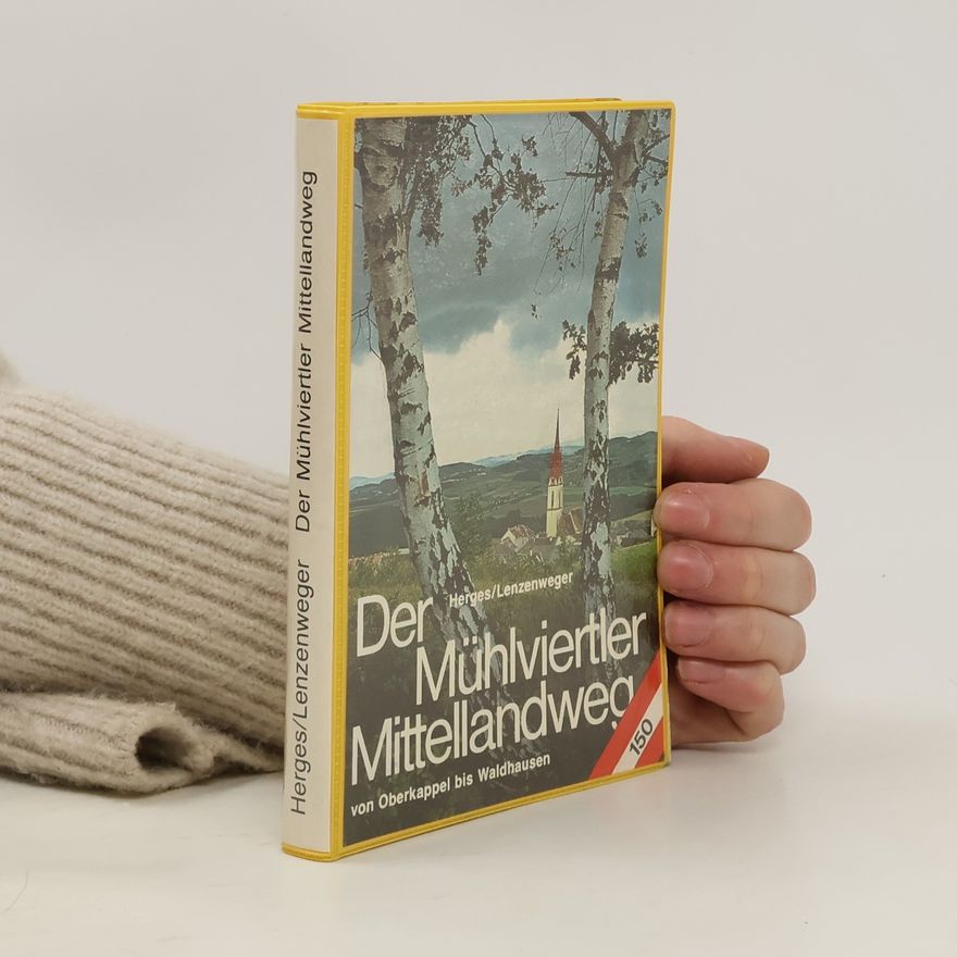 Herbert Herges-Hergau Der Mühlviertler Mittellandweg