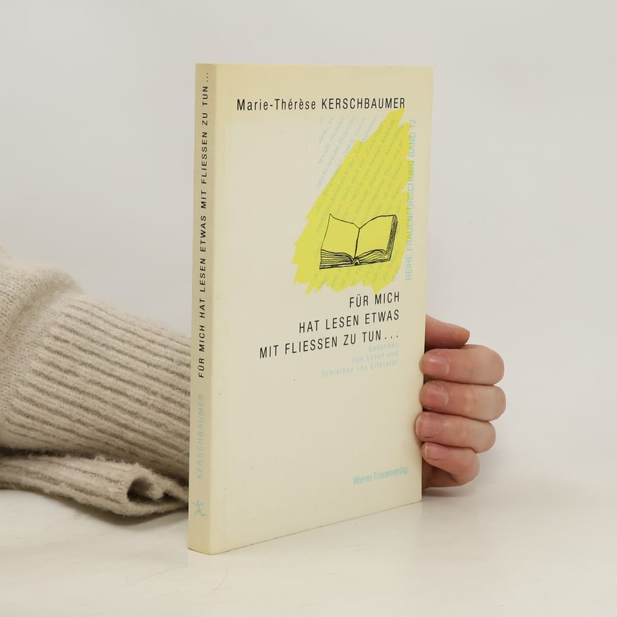 MarieThérèse Kerschbaumer Für mich hat Lesen etwas mit Fliessen zu tun ...