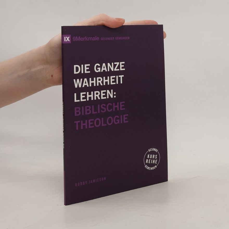 Bobby Jamieson Die ganze Wahrheit lehren
