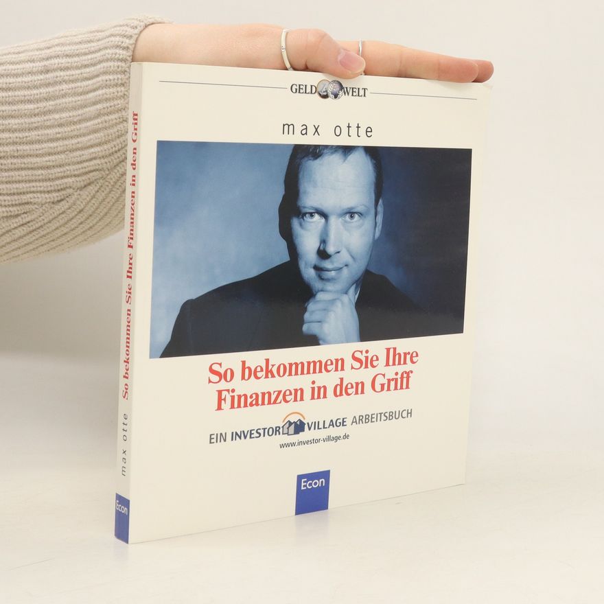 Max Otte So bekommen Sie Ihre Finanzen in den Griff