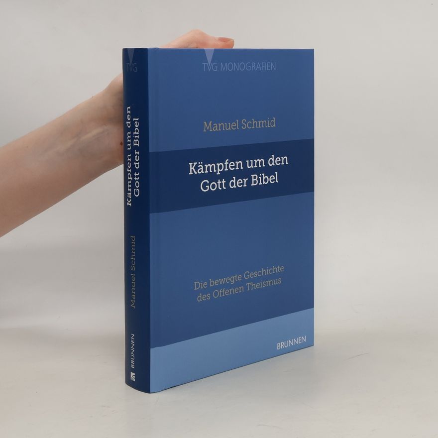 Manuel Schmid Kämpfen um den Gott der Bibel