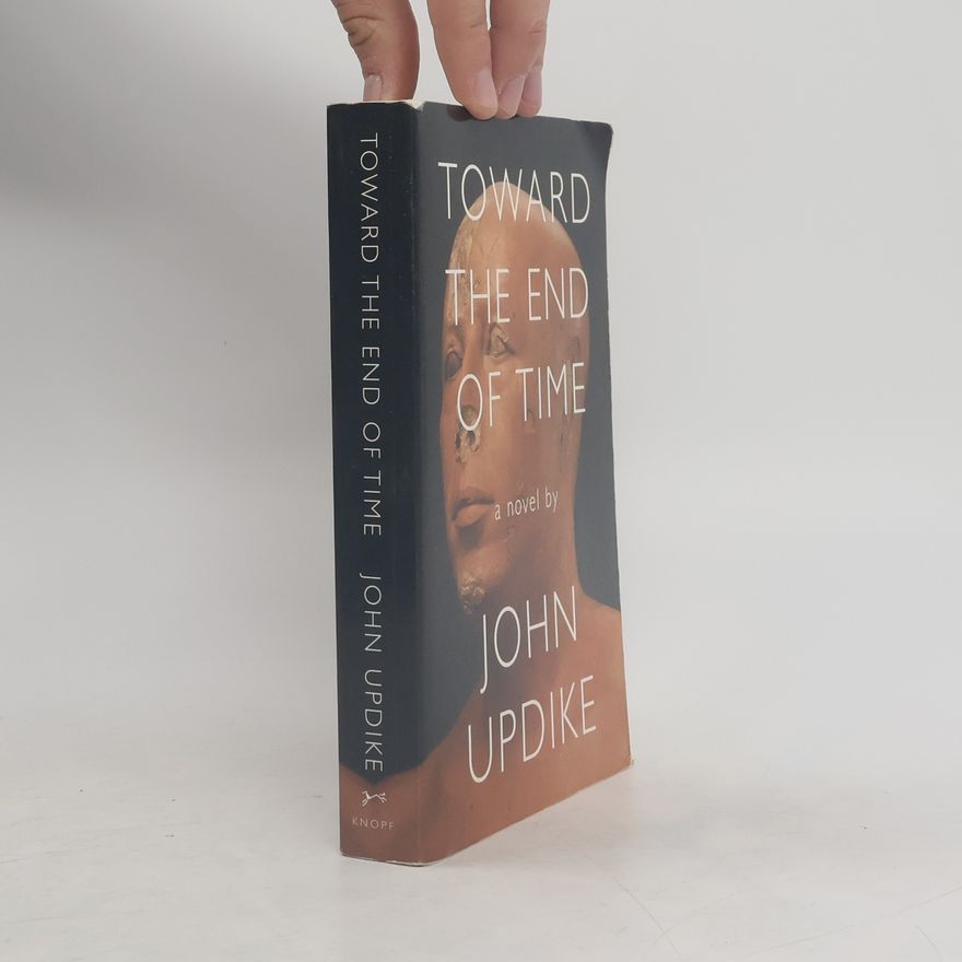 John Updike Toward the End of Time