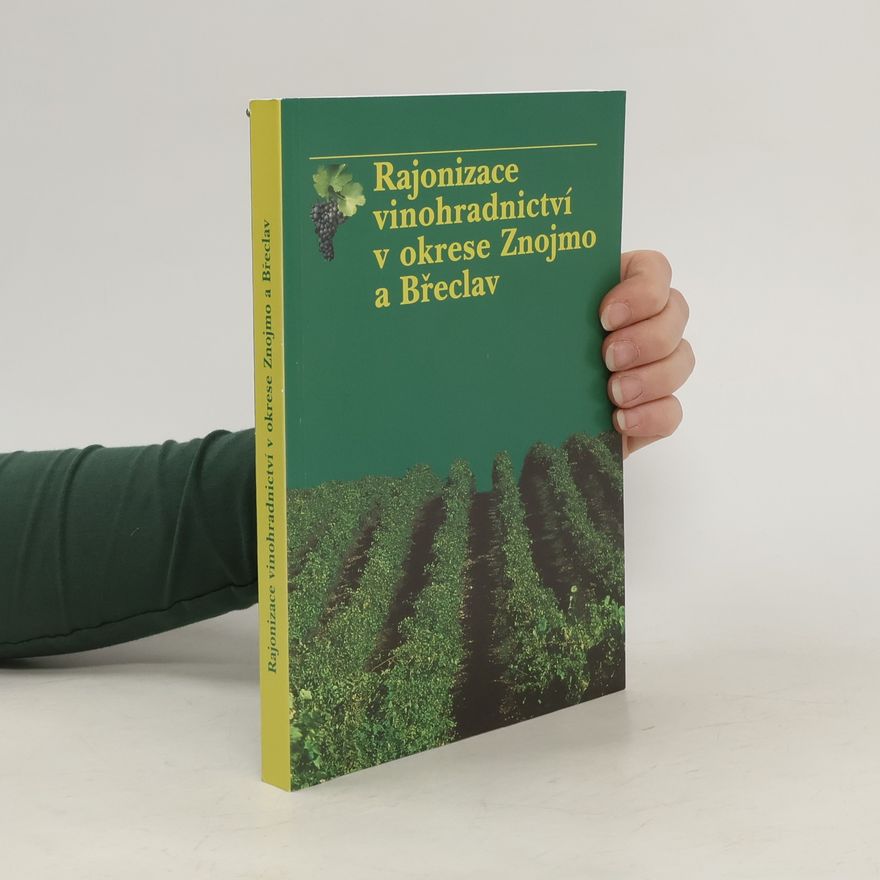 Various authors Rajonizace vinohradnictví v okrese Znojmo a Břeclav