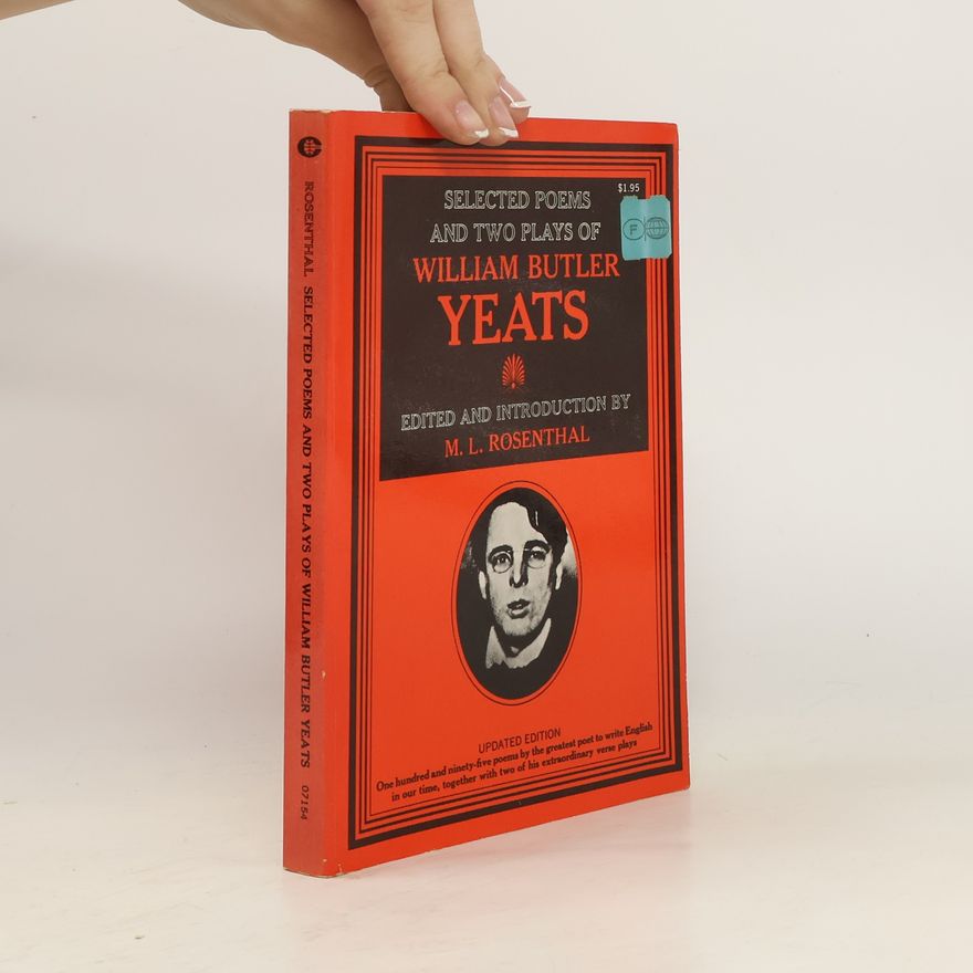 William Bulter Yeats Selected Poems and Two Plays of William Butler Yeats