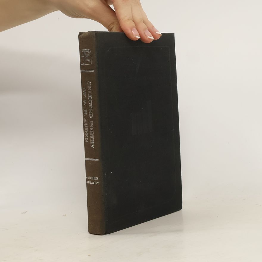 Wystan Hugh Auden Selected Poetry of W. H. Auden