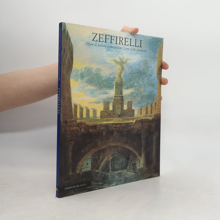 Auteurscollectief Zeffirelli. Opere di pittura scenografica. L'arte dello spettacolo