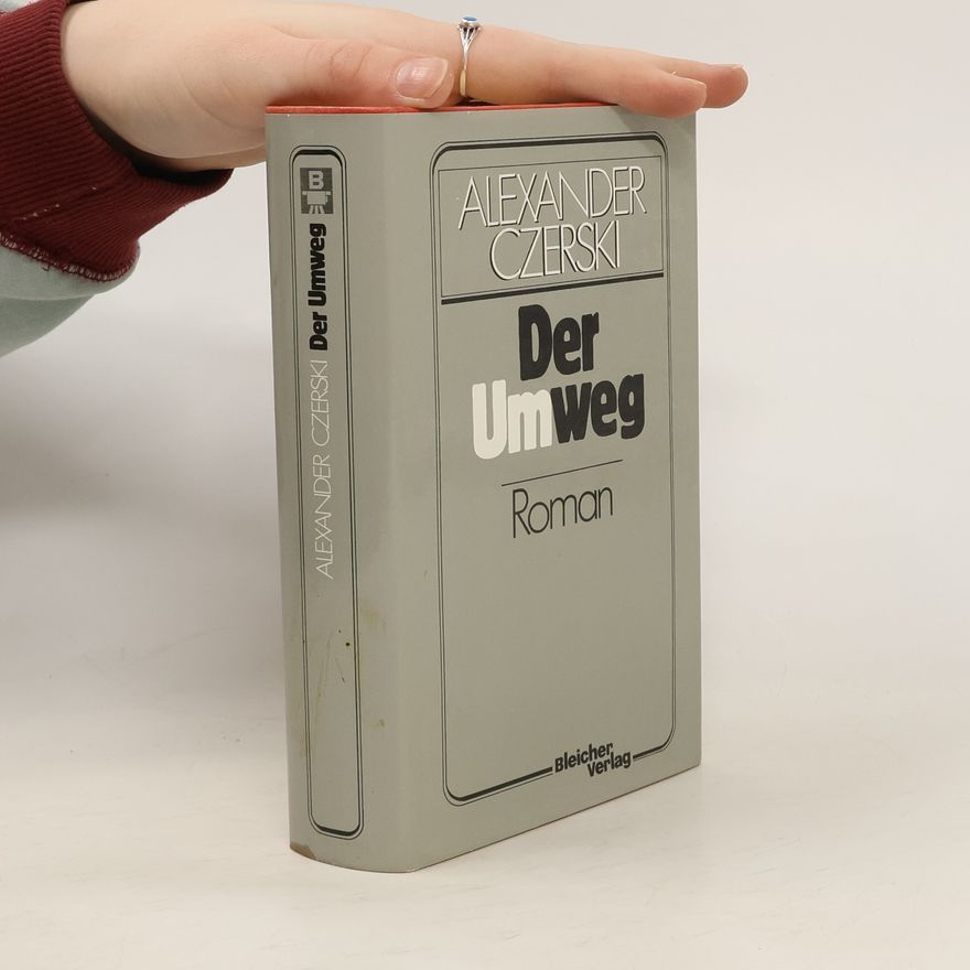 Alexander Czerski Der Umweg
