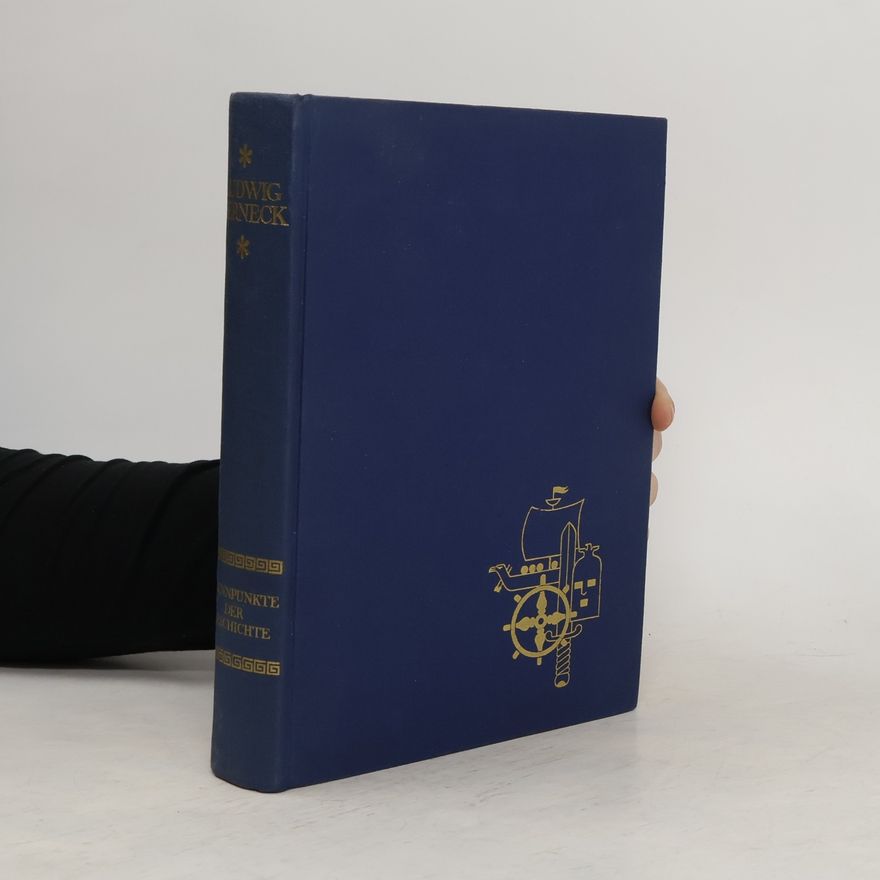 Ludwig Berneck Brennpunkte der Geschichte