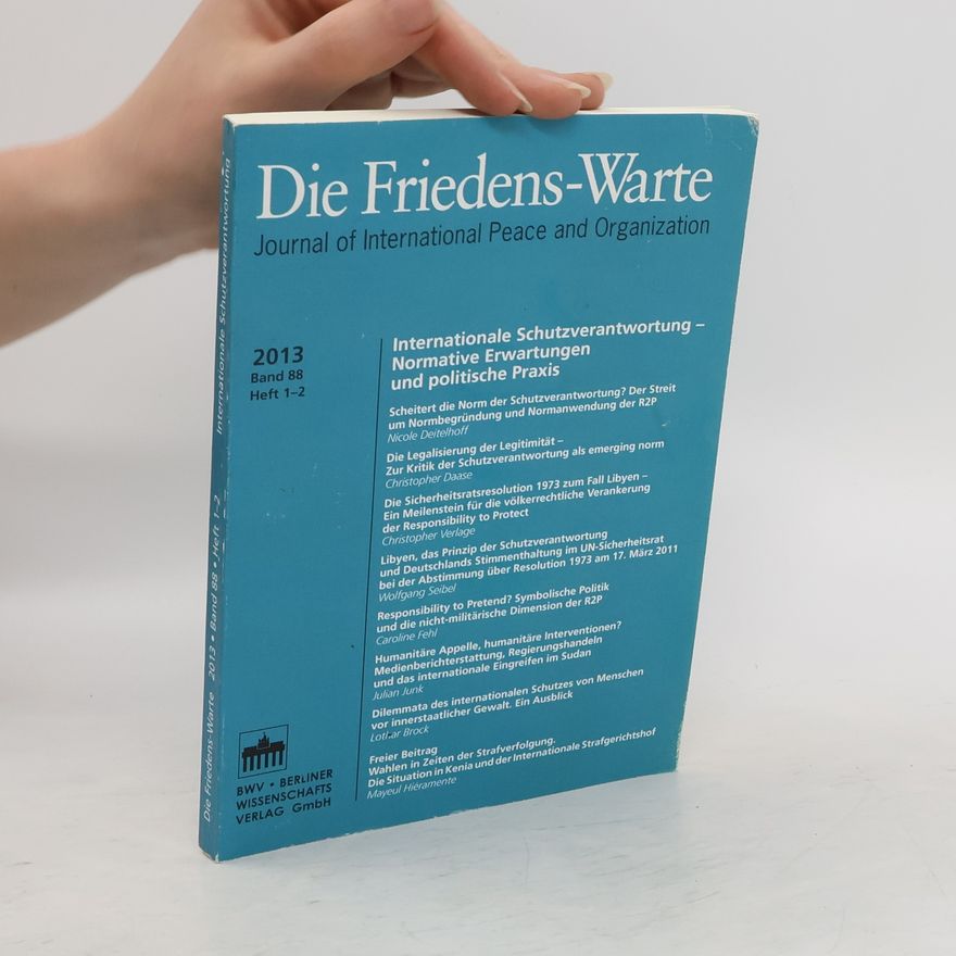 Christopher Daase Internationale Schutzverantwortung - normative Erwartungen und politische Praxis