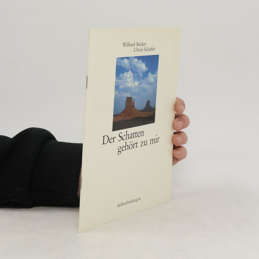 Wilhard Becker Der Schatten gehört zu mir