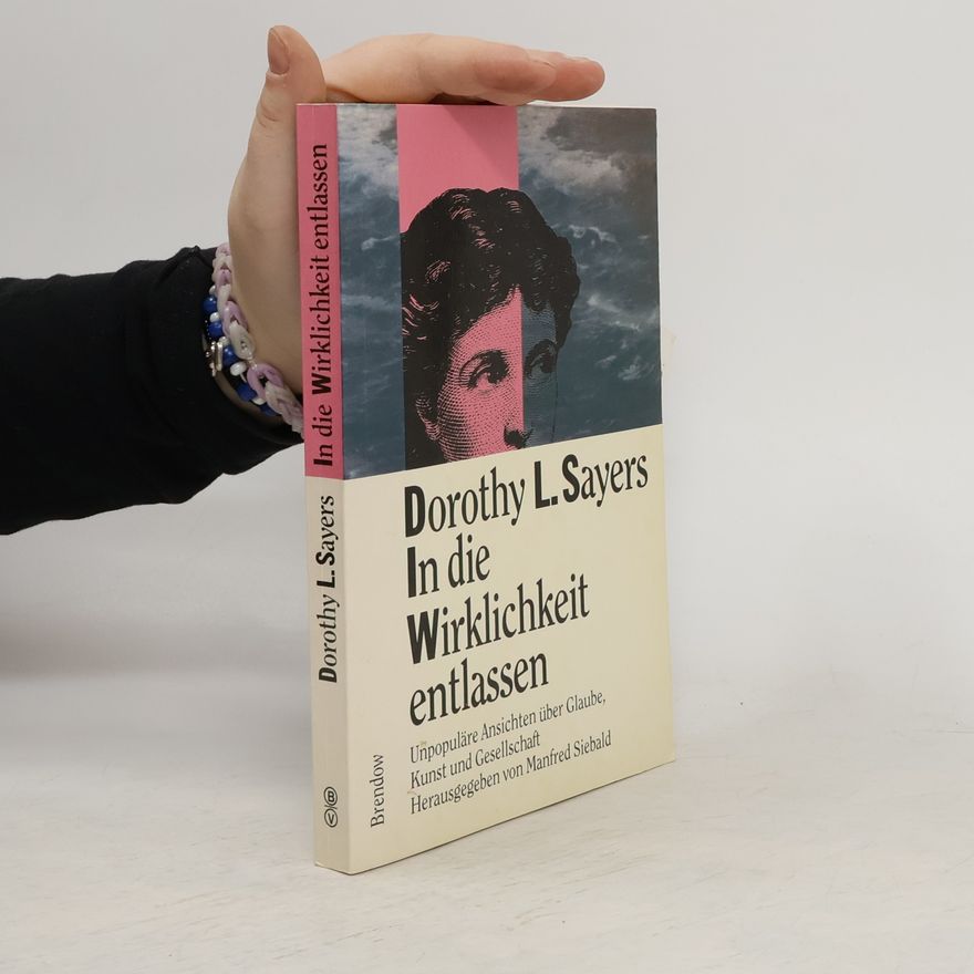 Dorothy Leigh Sayers In die Wirklichkeit entlassen