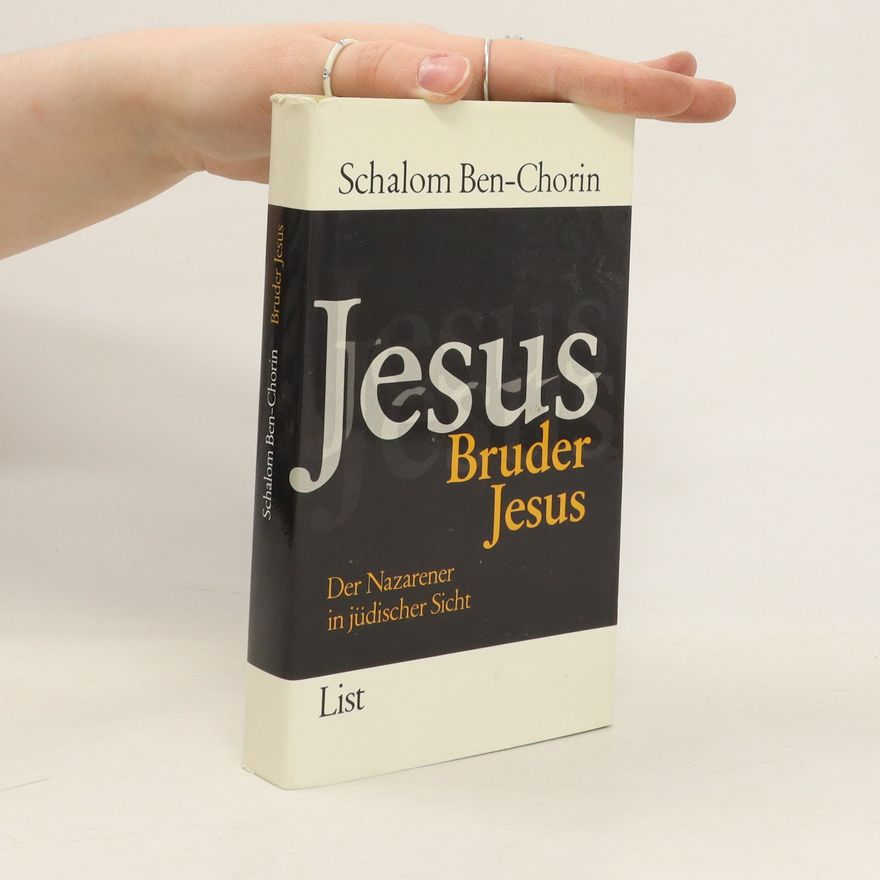 Schalom Ben-Chorin Jesus. Bruder Jesus