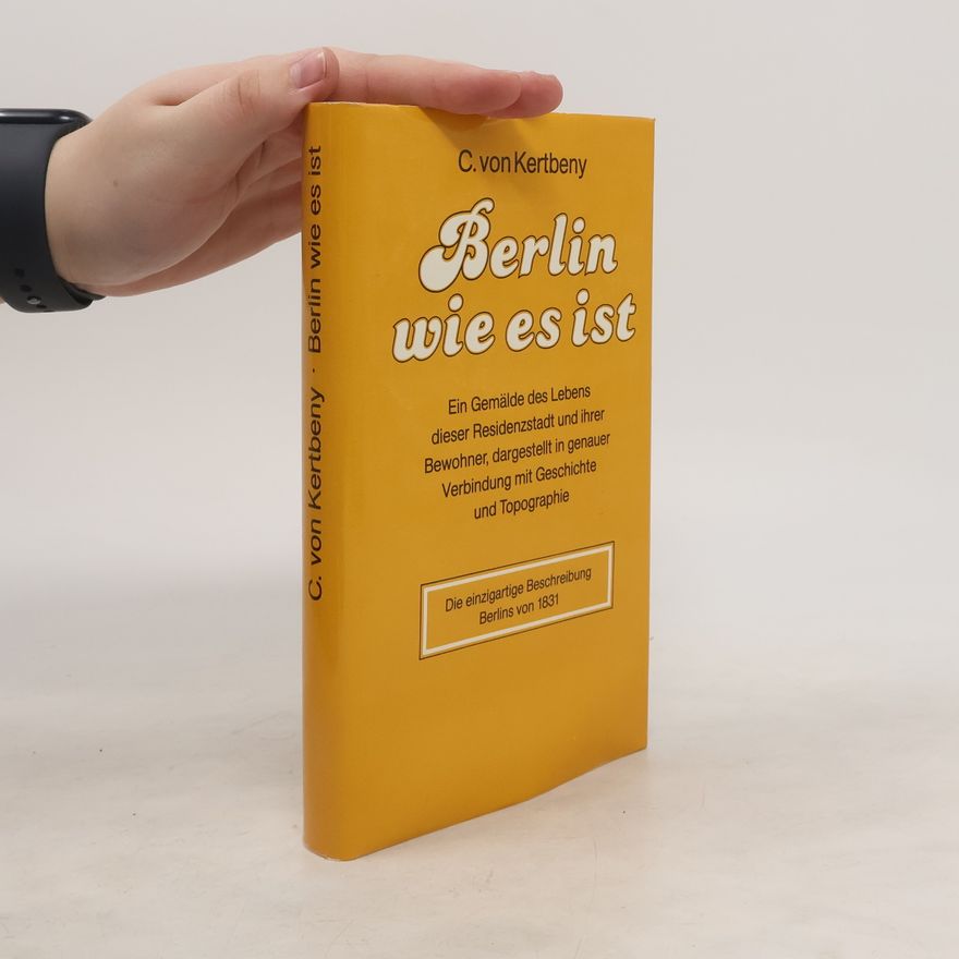 C. von Kertbeny Berlin wie es ist