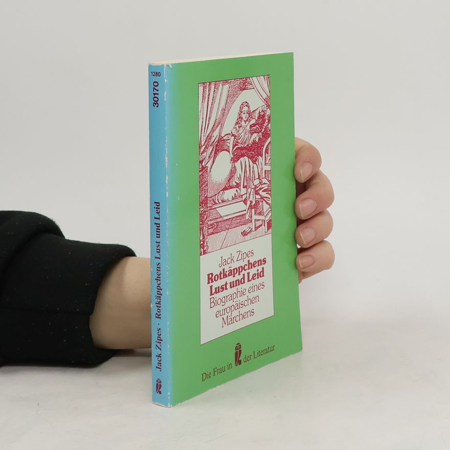 Jack Zipes Rotkäppchens Lust und Leid