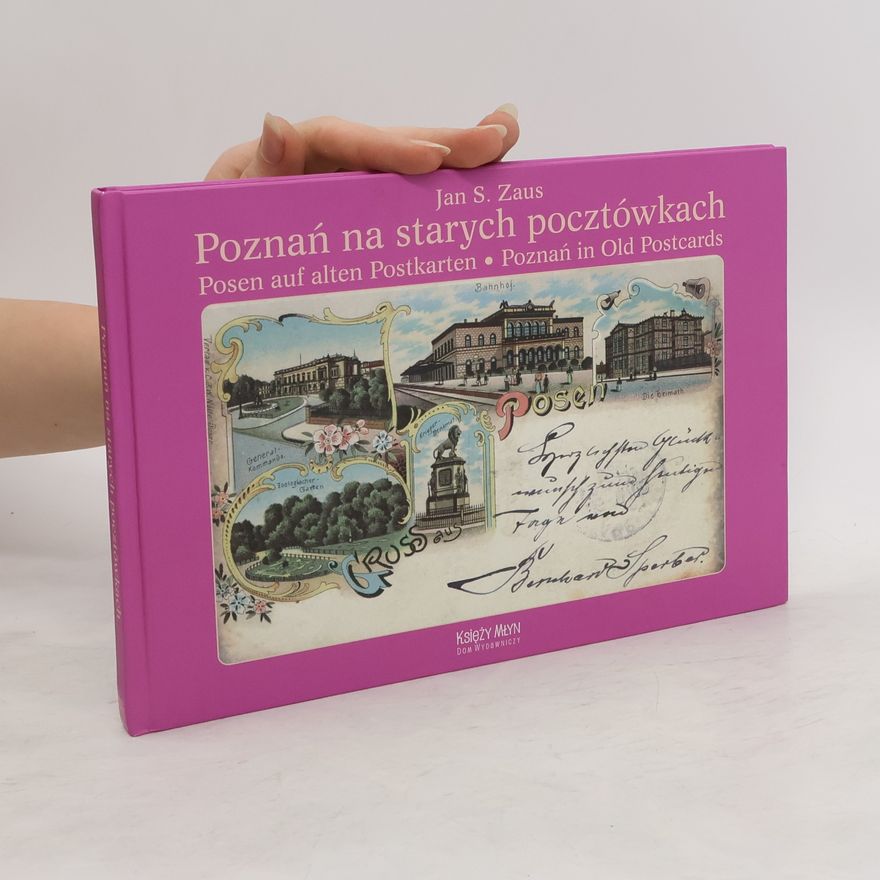 Jan Stanisław Zaus Poznań na starych pocztówkach