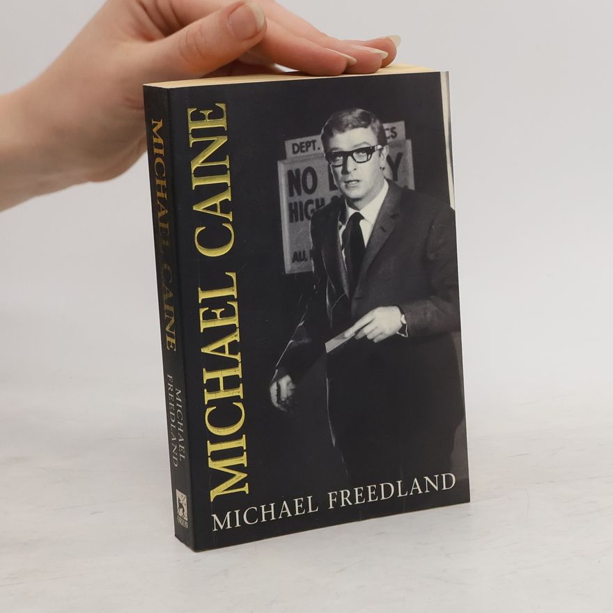 Michael Freedland Michael Caine