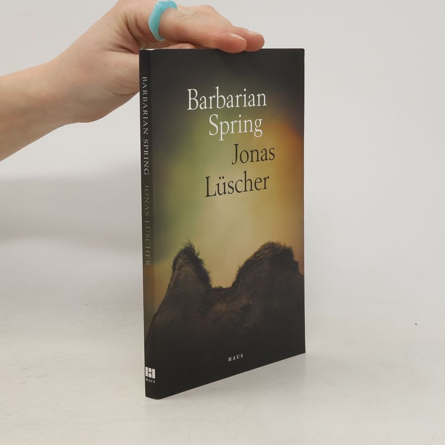 Jonas Lüscher Barbarian Spring