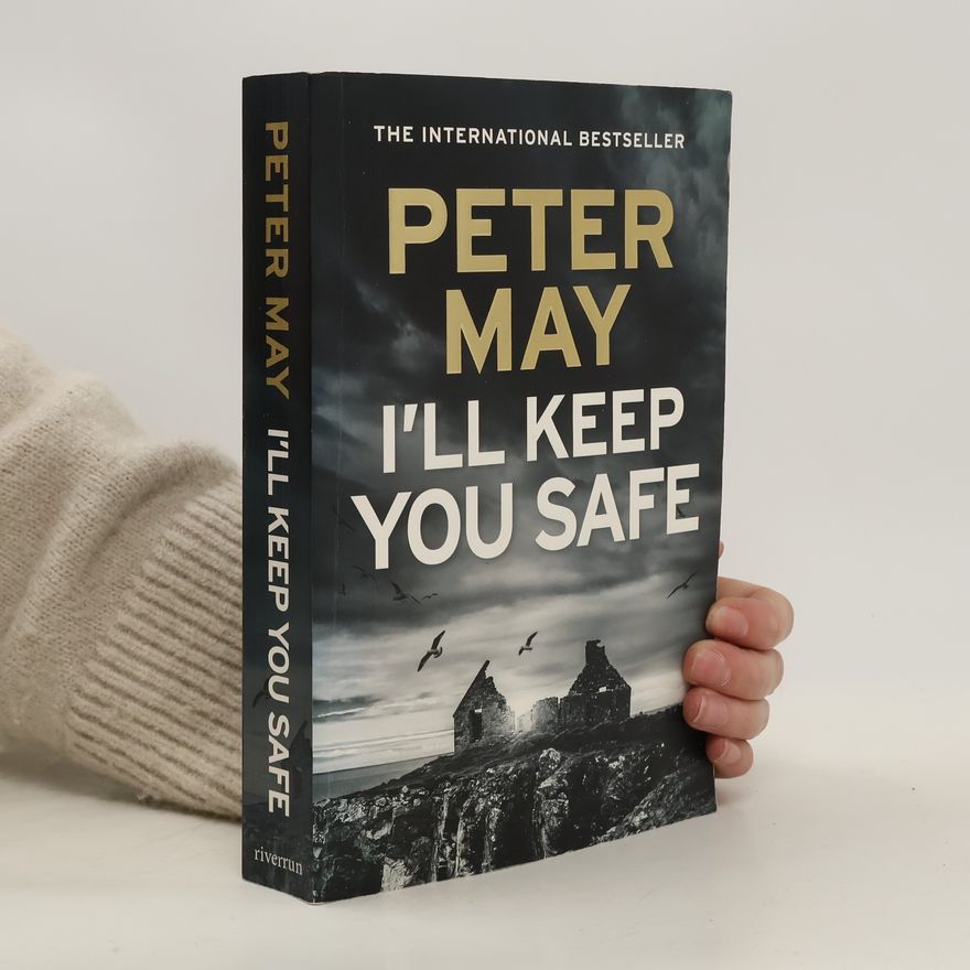 Peter May I'll Keep You Safe