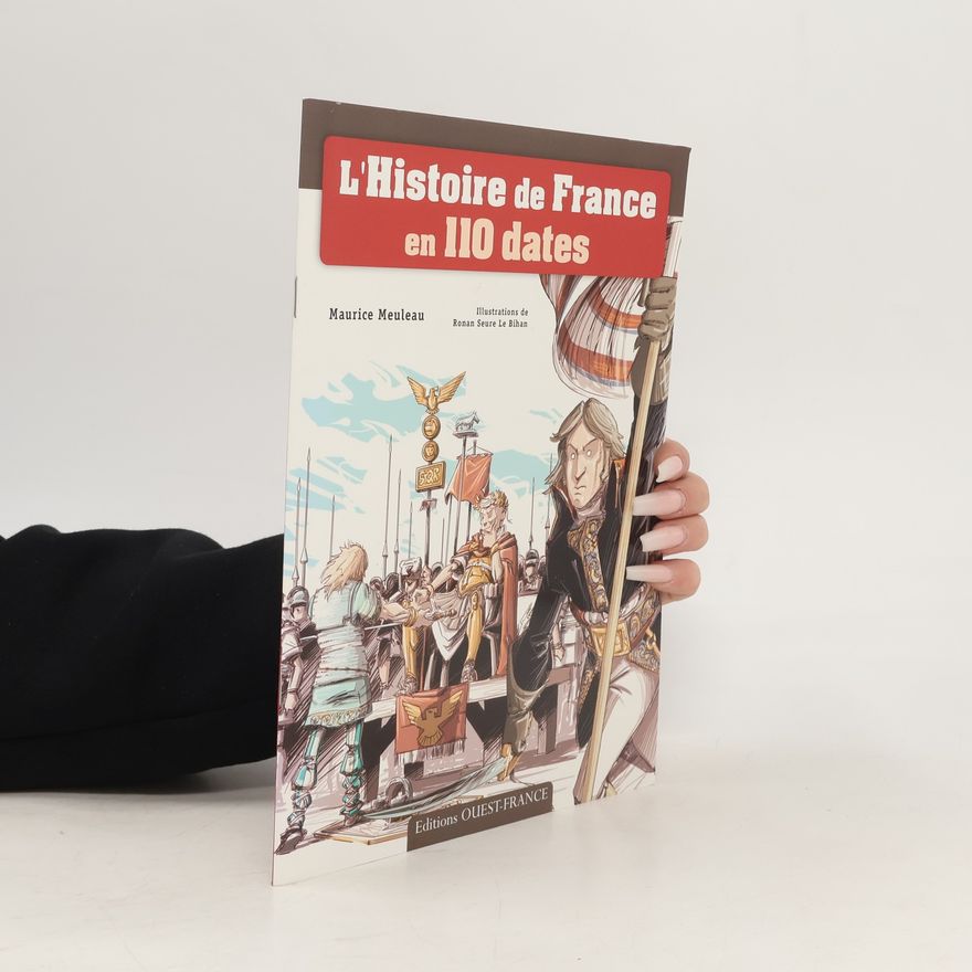 Maurice Meuleau L'Histoire de France en 110 dates