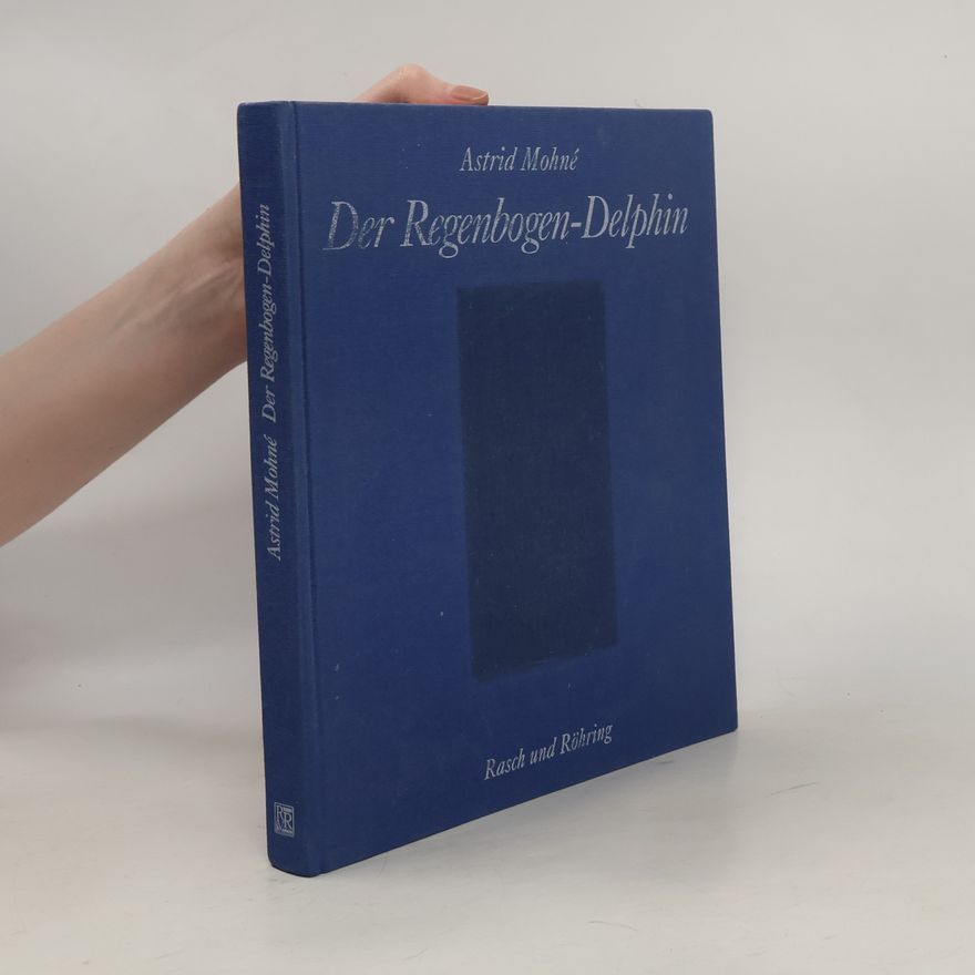 Astrid Mohne Der Regenbogen-Delphin