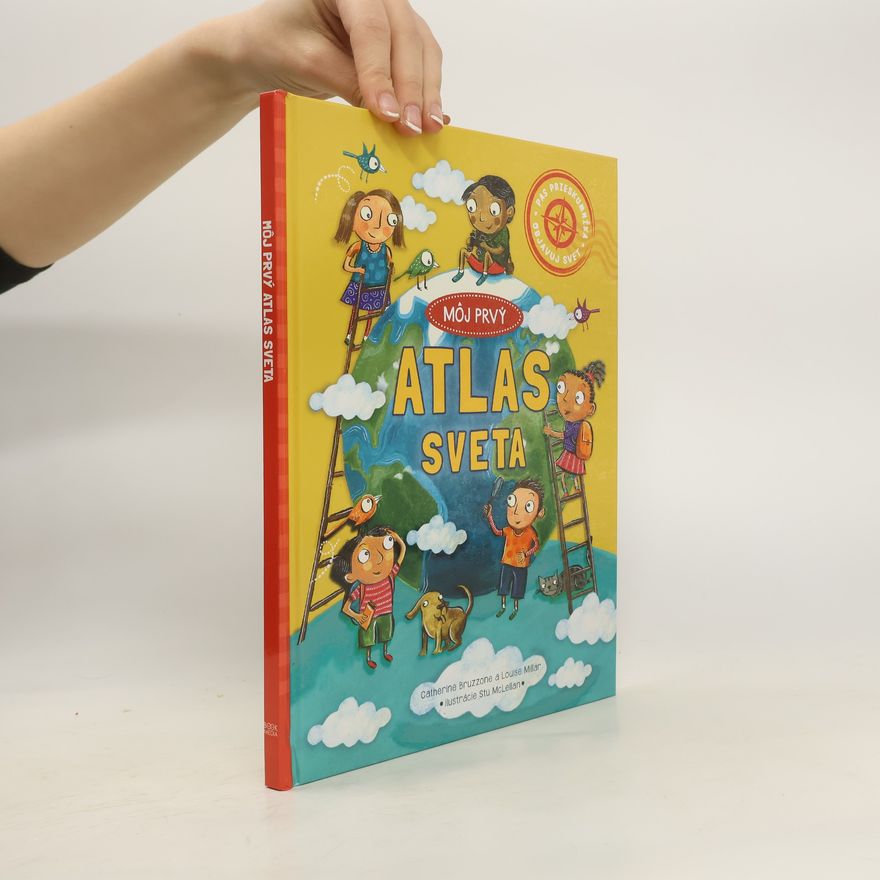 Catherine Bruzzone Môj prvý atlas sveta
