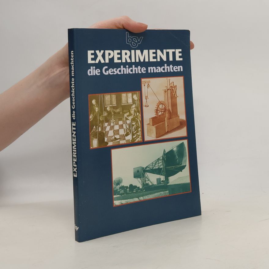 Various authors Experimente, die Geschichte machten