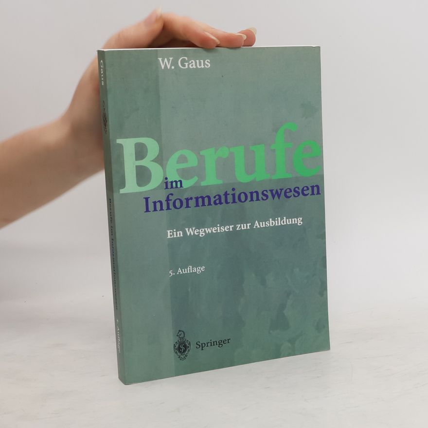 Wilhelm Gaus Berufe im Informationswesen