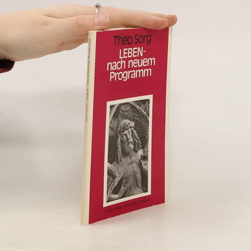 Theo Sorg Leben, nach neuem Programm