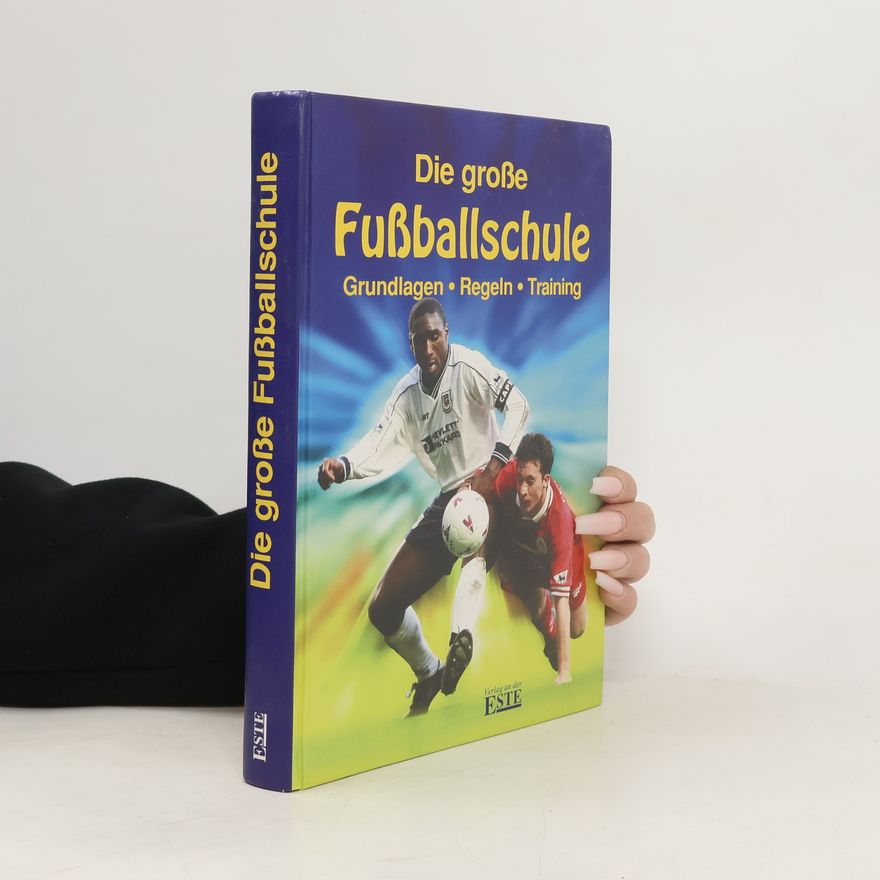 Various authors Die große Fußballschule