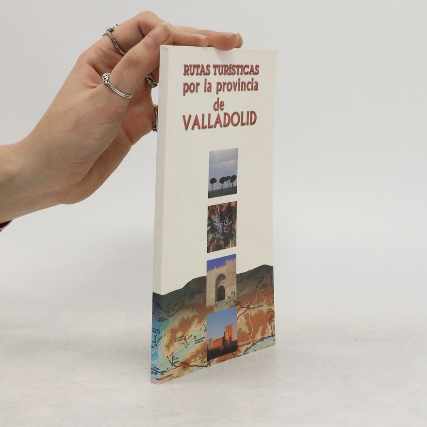 Various authors Rutas turísticas por la provincia de Valladolid