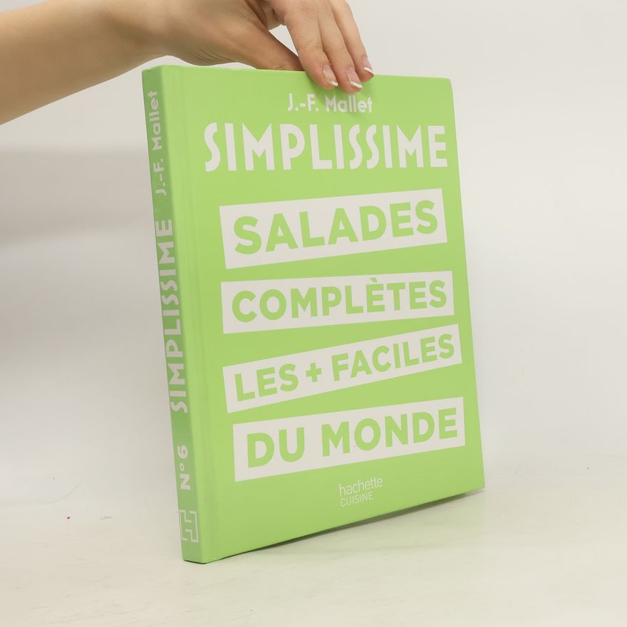 Jean-François Mallet Simplissime. Salades complètes les plus faciles du monde