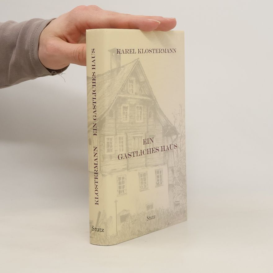 Karel Klostermann Ein gastliches Haus