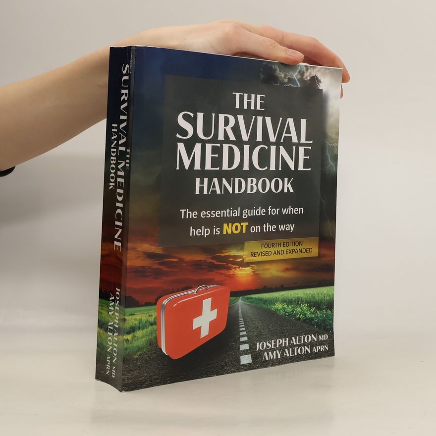Amy Alton The Survival Medicine Handbook