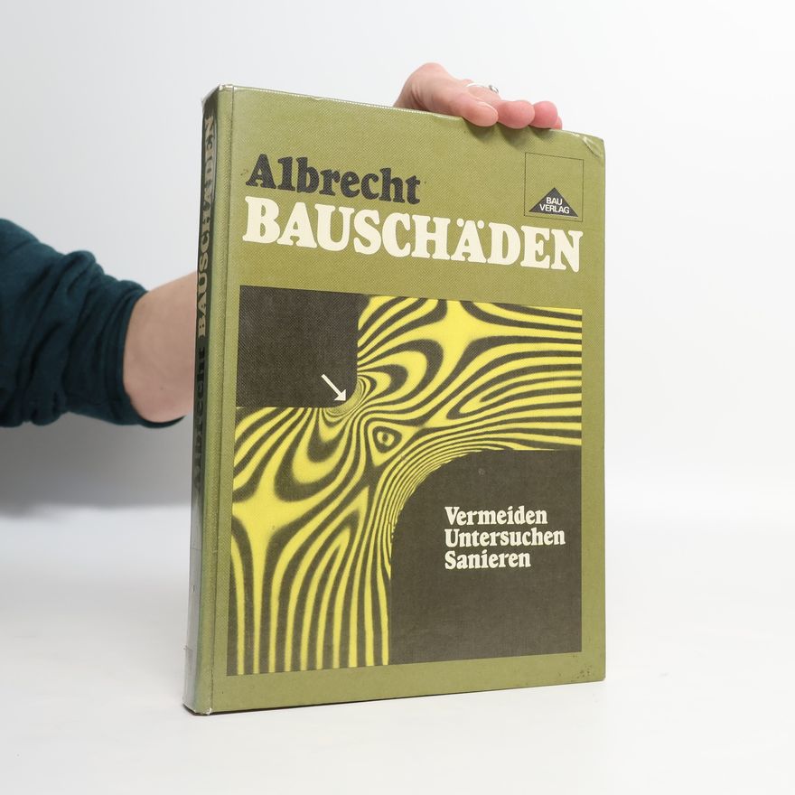 Albert Bauschäden Vermeiden, Untersuchen, Sanieren