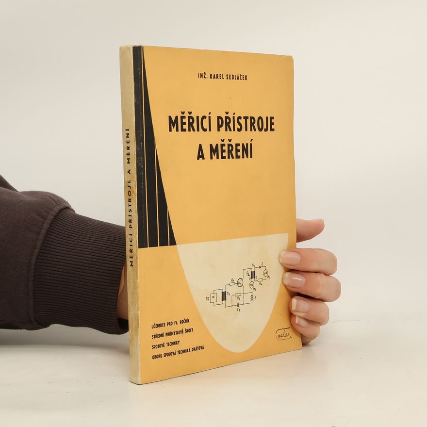 Karel Sedláček Měřící přístroje a měření