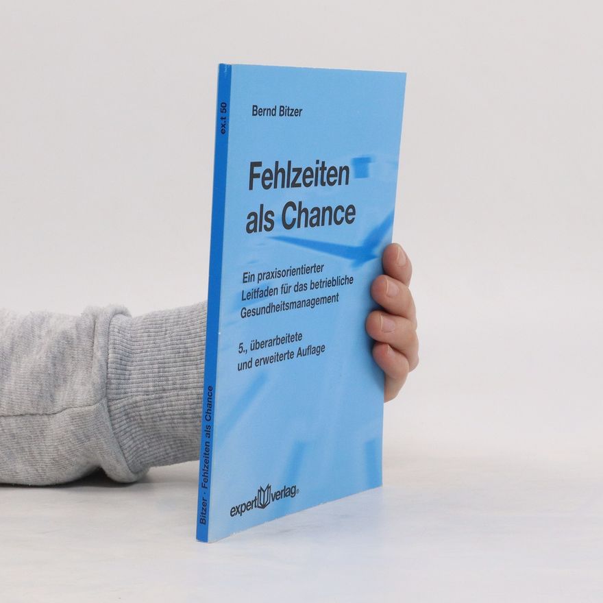 Bernd Bitzer Fehlzeiten als Chance