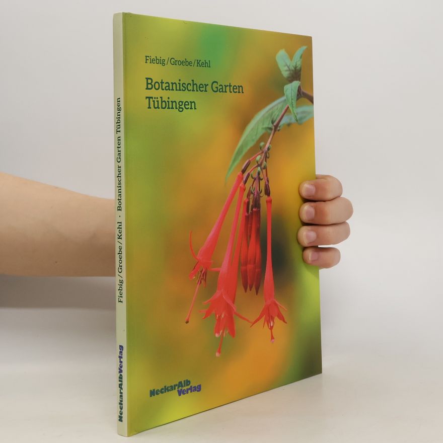 Gerhard Groebe Botanischer Garten Tübingen