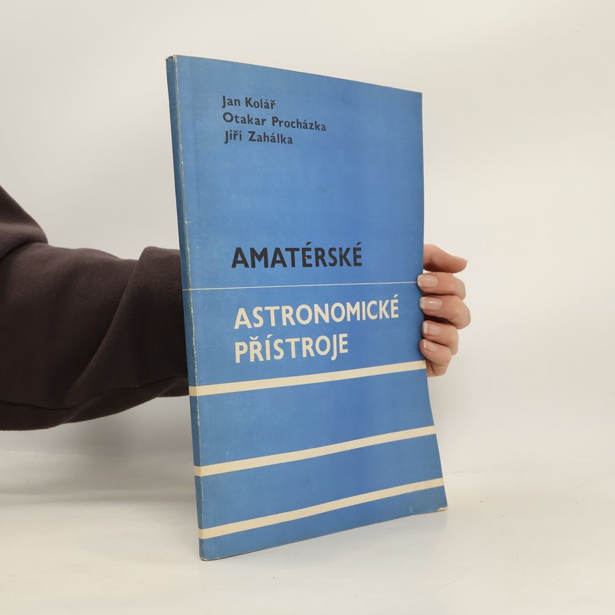 Jiří Zahálka Amatérské astronomické přístroje