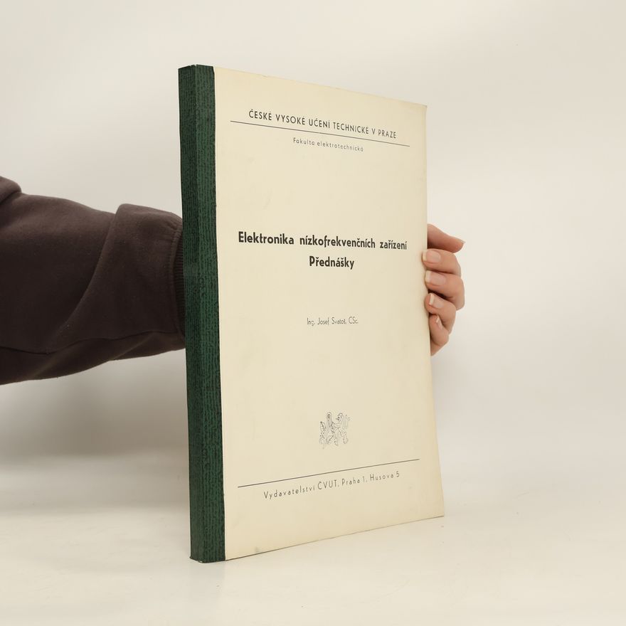 Josef Svatoš Elektronika nízkofrekvenčních zařízení