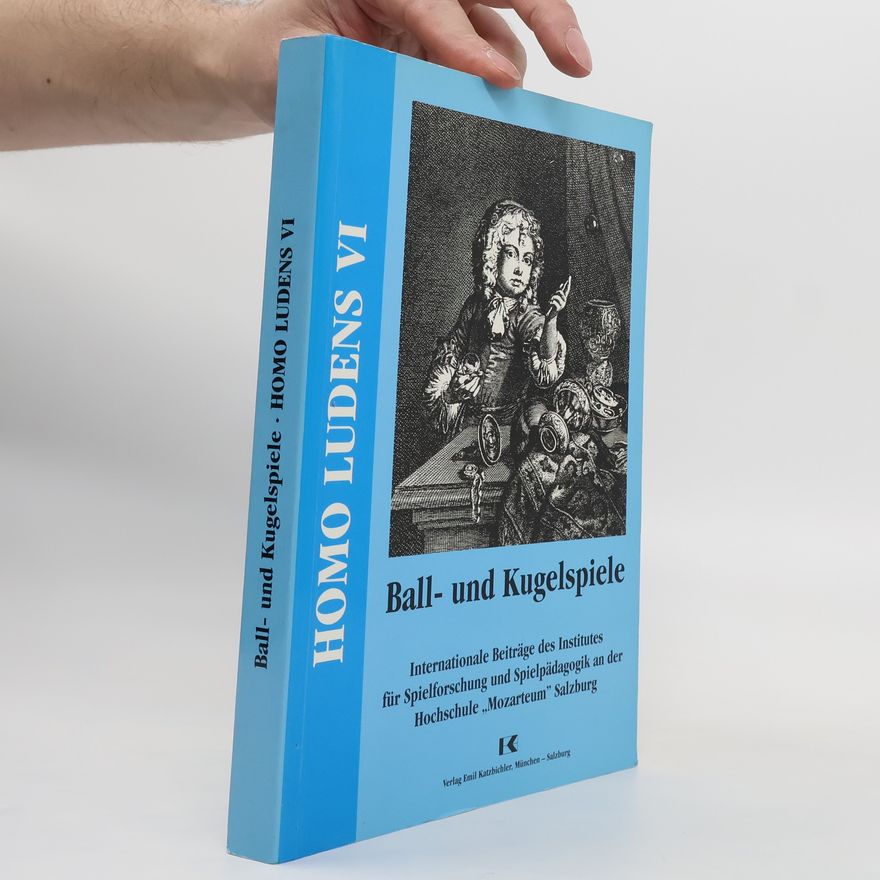 Heiner Gillmeister Ball- und Kugelspiele