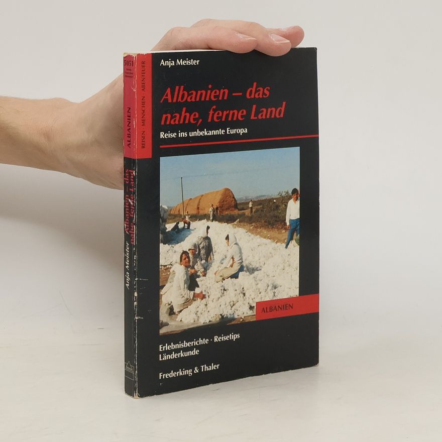 Anja Meister Albanien - das nahe, ferne Land