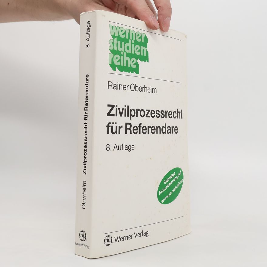 Rainer Oberheim Zivilprozessrecht für Referendare