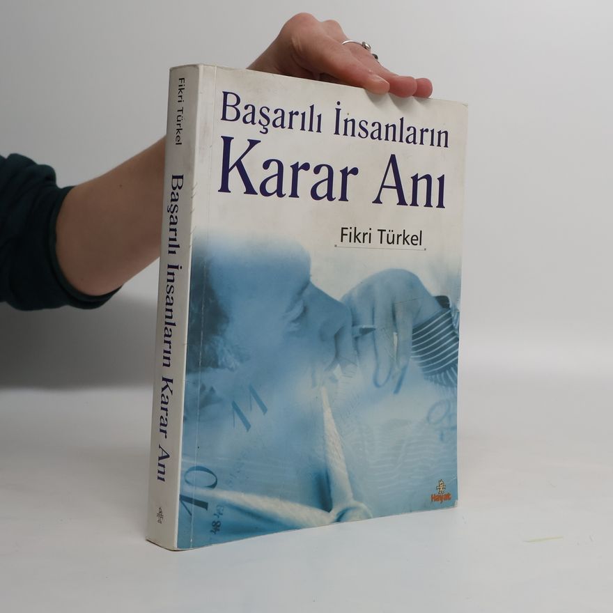 Fikri Türkel Basarili Insanlarin Karar Ani