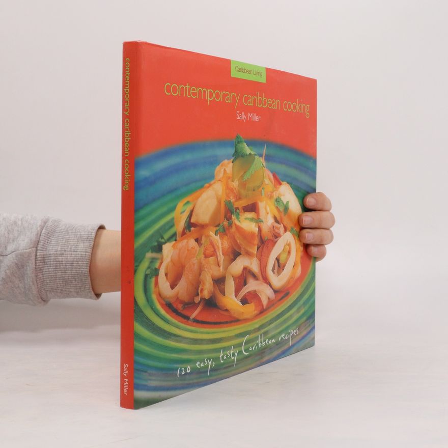 Sally Miller Contemporary Caribbean Cooking