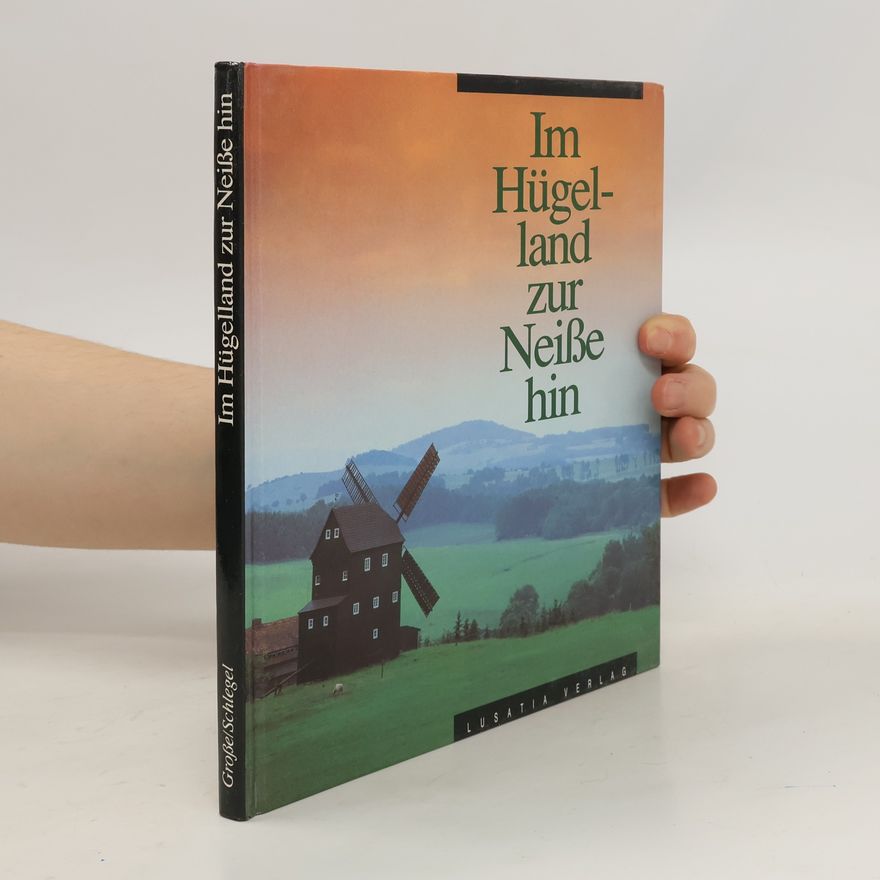 Gerald Grosse Im Hügelland zur Neisse hin