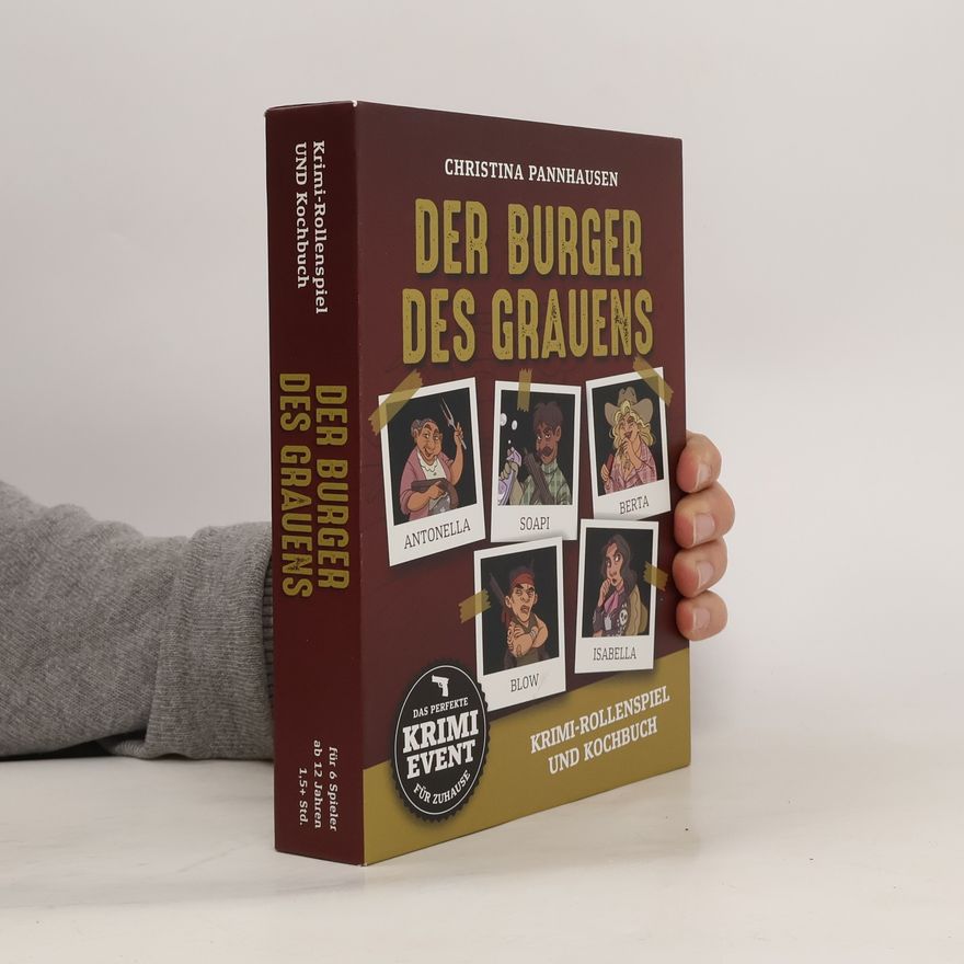Christina Pannhausen Der Burger des Grauens. Krimidinner-Rollenspiel und Kochbuch. Für 6 Spieler ab 12 Jahren.