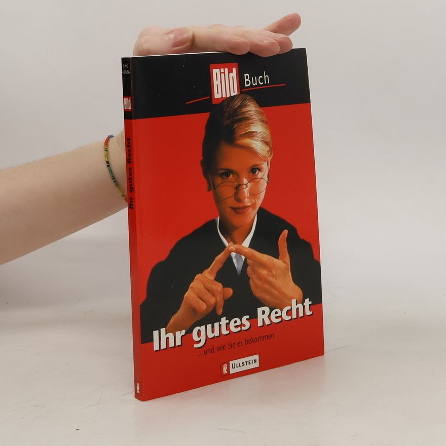 Harro A. Ismer Ihr gutes Recht ... und wie Sie es bekommen