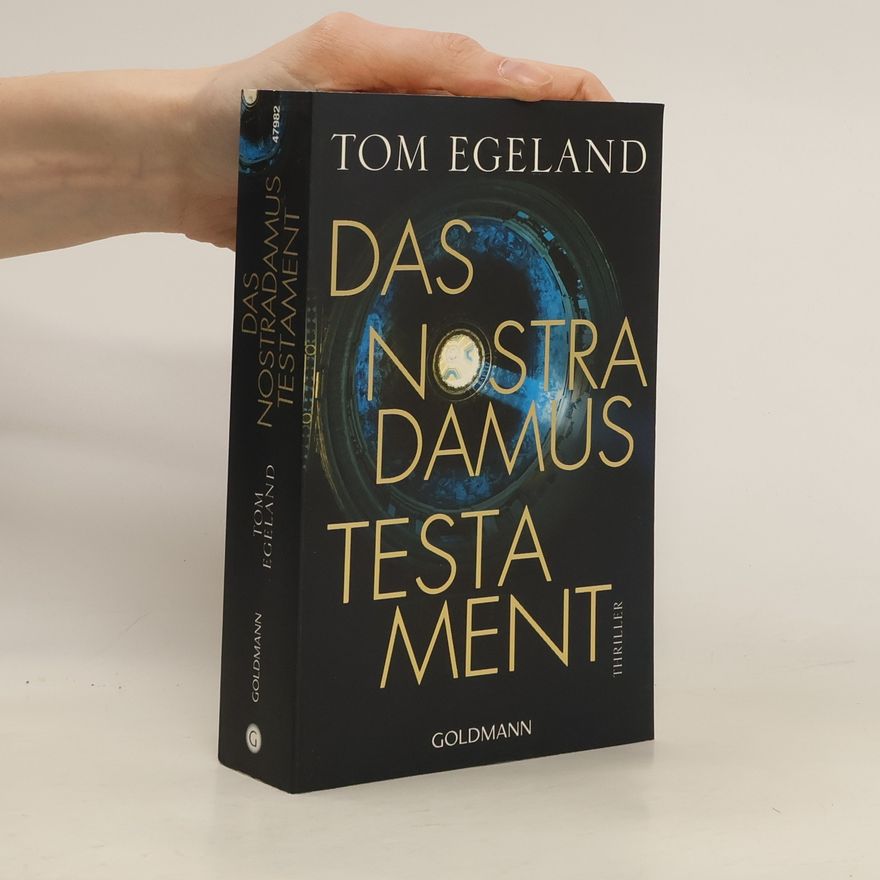 Tom Egeland Das Nostradamus-Testament