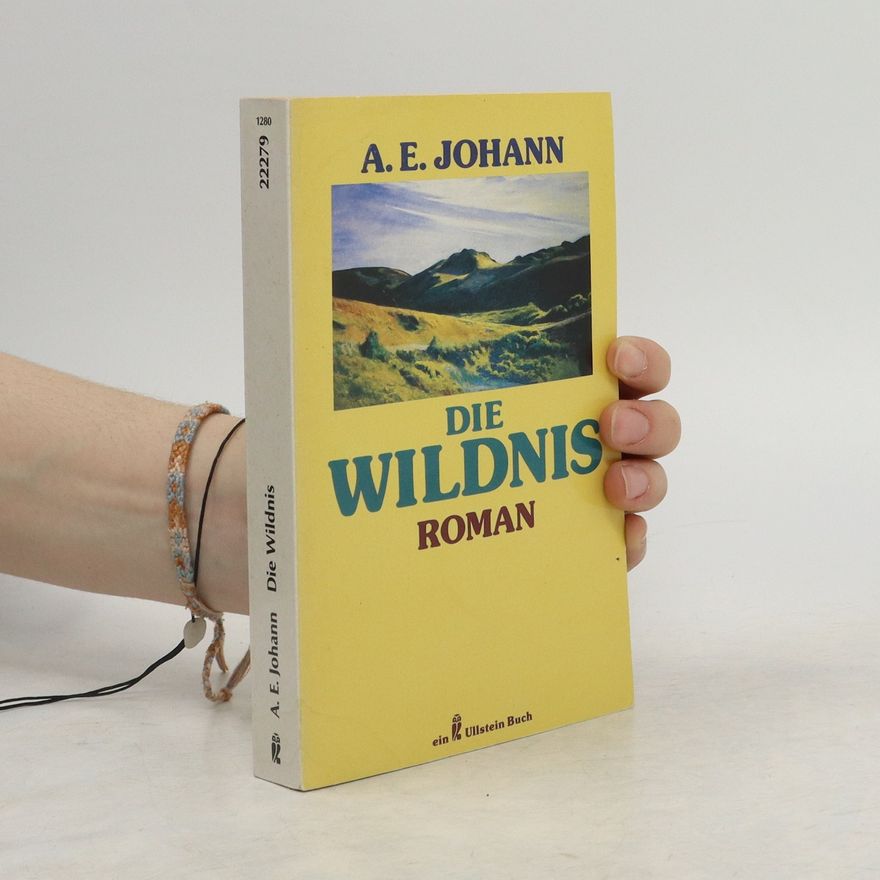 Alfred E. Johann Die Wildnis