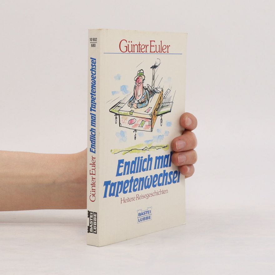 Günter Euler Endlich mal Tapetenwechsel